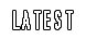 latest